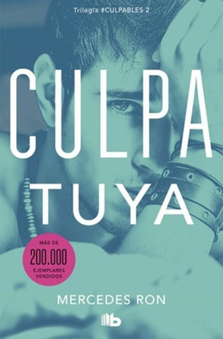 CULPA TUYA. CULPABLES 02.. | Mercedes Ron