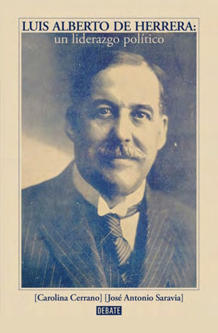 LUIS ALBERTO DE HERRERA.. | CAROLINA  CERRANO
