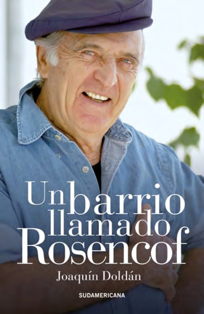 UN BARRIO LLAMADO ROSENCOF.. | Joaquín Doldan