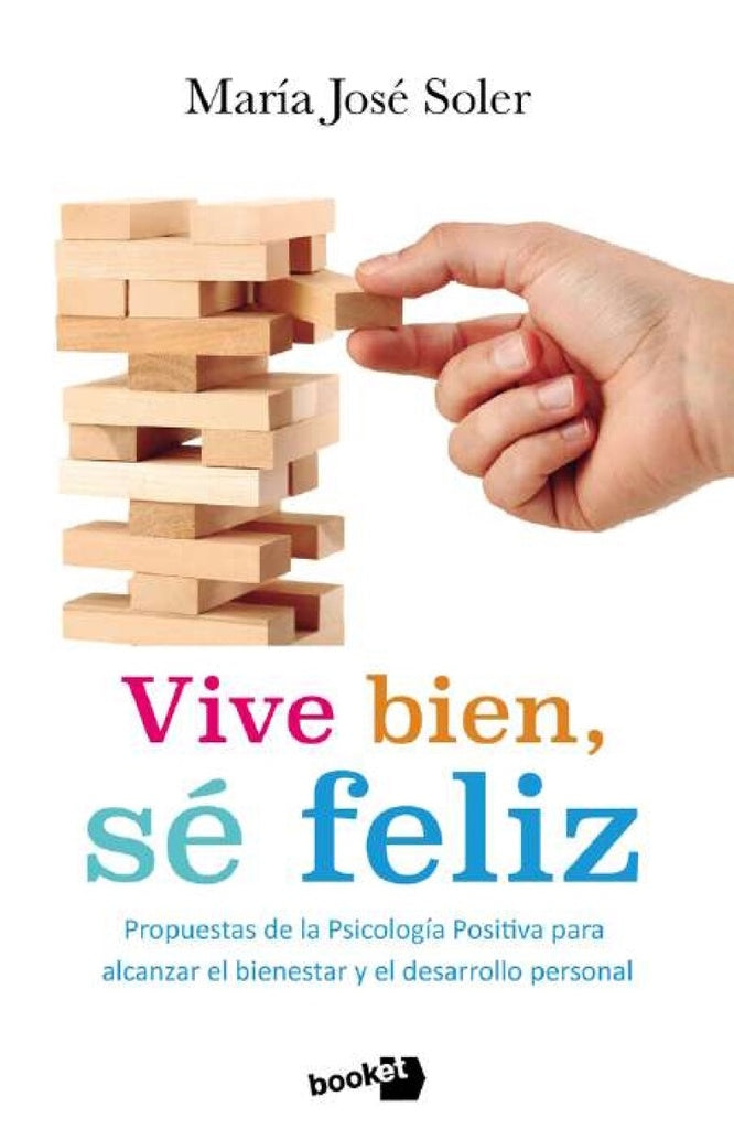 VIVE BIEN, SE FELIZ.. | Maria Jose  Soler