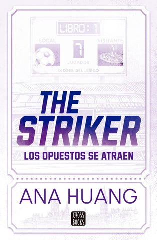 DIOSES DEL JUEGO 1. THE STRIKER.. | Ana  Huang