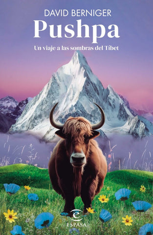 PUSHPA. UN VIAJE A LAS SOMBRAS DEL TIBET.. | David  Berniger