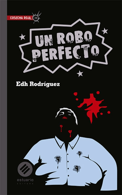 UN ROBO PERFECTO.. | Edh Rodríguez
