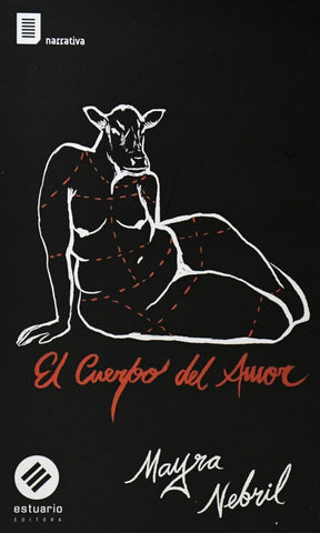 EL CUERPO DEL AMOR.. | MAYRA NEBRIL