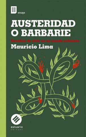 AUSTERIDAD O BARBARIE.. | Mauricio Lima