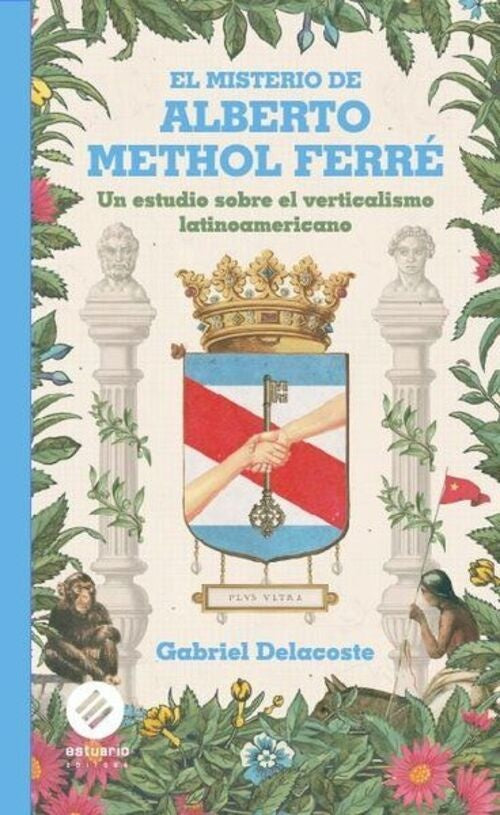 EL MISTERIO DE ALBERTO METHOL FERRE.. | GABRIEL DELACOSTE