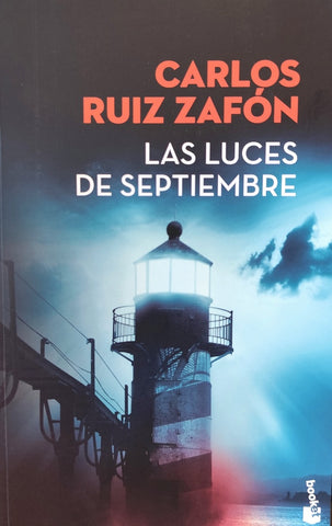 LAS LUCES DE SEPTIEMBRE.. | Carlos Ruiz Zafon