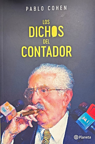 LOS DICHOS DEL CONTADOR.. | PABLO COHEN