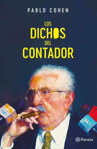 LOS DICHOS DEL CONTADOR.. | PABLO COHEN