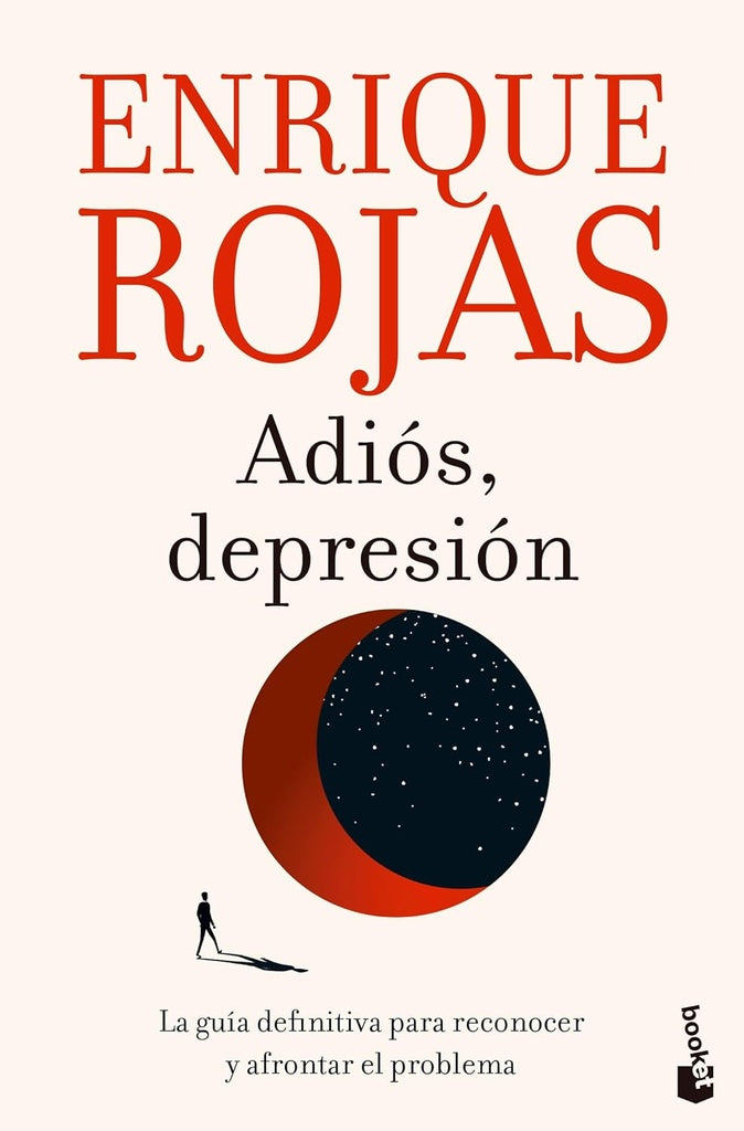 ADIÓS DEPRESIÓN  LA GUÍA DEFINITIVA PARA RECONOCER Y AFRONTAR EL PROBLEMA | Enrique Rojas