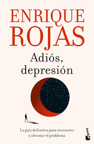 ADIÓS DEPRESIÓN  LA GUÍA DEFINITIVA PARA RECONOCER Y AFRONTAR EL PROBLEMA | Enrique Rojas