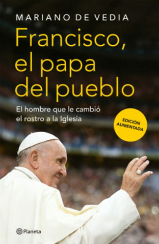 FRANCISCO EL PAPA DEL PUEBLO.. | Mariano   De Vedia
