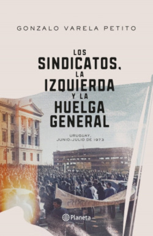 LOS SINDICATOS, LA IZQUIERDA Y LA HUELGA GENERAL.. | Gonzalo  Varela