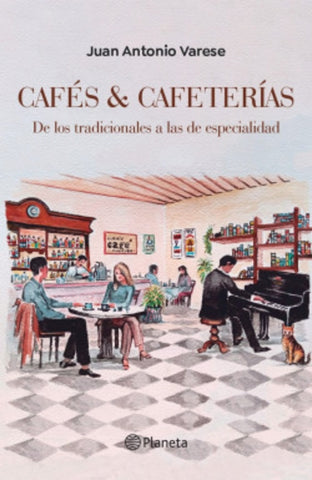 CAFÉS & CAFETERÍAS.. | Juan Antonio Varese