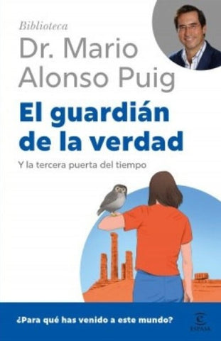 EL GUARDIÁN DE LA VERDAD.. | Mario Alonso Puig