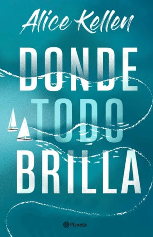 DONDE TODO BRILLA.. | Alice  Kellen