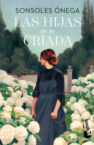 LAS HIJAS DE LA CRIADA.. | Sonsoles ONEGA