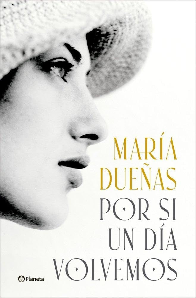 POR SI UN DÍA VOLVEMOS.. | Maria Dueñas