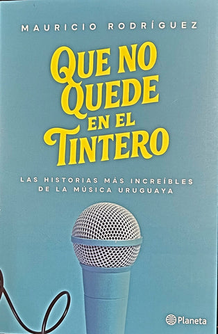 QUE NO QUEDE EN EL TINTERO.. | Mauricio  Rodríguez Cachi