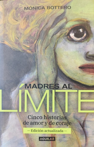 MADRES AL LIMITE.. | Monica Bottero