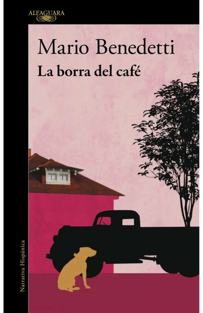 LA BORRA DEL CAFÉ.. | MARIO BENEDETTI