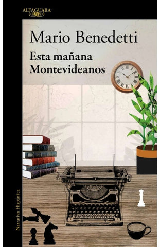 ESTA MAÑANA MONTEVIDEANOS.. | MARIO BENEDETTI