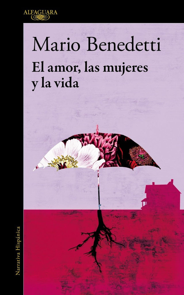 EL AMOR, LAS MUJERES Y LA VIDA.. | MARIO BENEDETTI