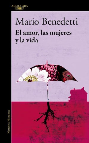 EL AMOR, LAS MUJERES Y LA VIDA.. | MARIO BENEDETTI