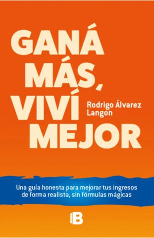 GANÁ MÁS VIVÍ MEJOR.. | Rodrigo Alvarez Langon