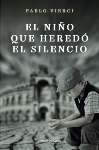EL NIÑO QUE HEREDO EL SILENCIO.. | Pablo  Vierci