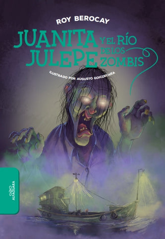 JUANITA JULEPE Y EL RÍO DE LOS ZOMBIES..