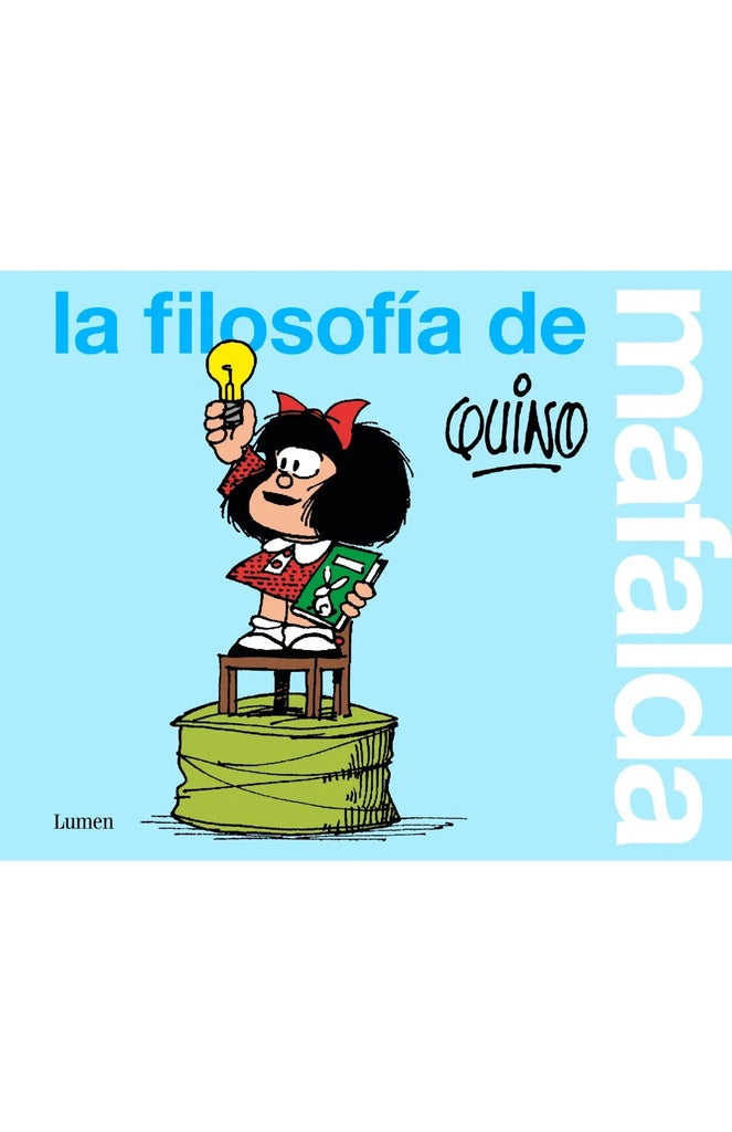 La filosofía de mafalda  | Quino