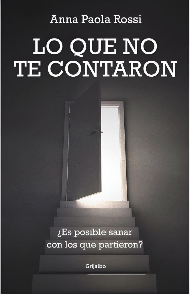 LO QUE NO TE CONTARON.. | Anna Paola Rossi