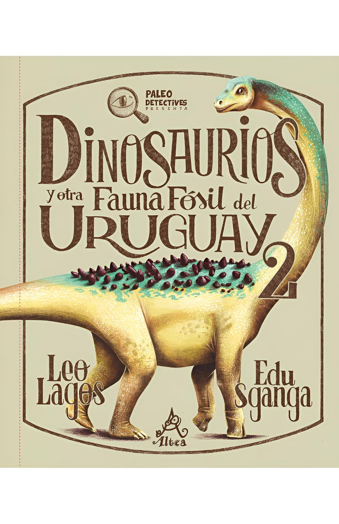 DINOSAURIOS Y OTRA FAUNA FÓSIL DEL URUGUAY 2.. | LEO LAGOS