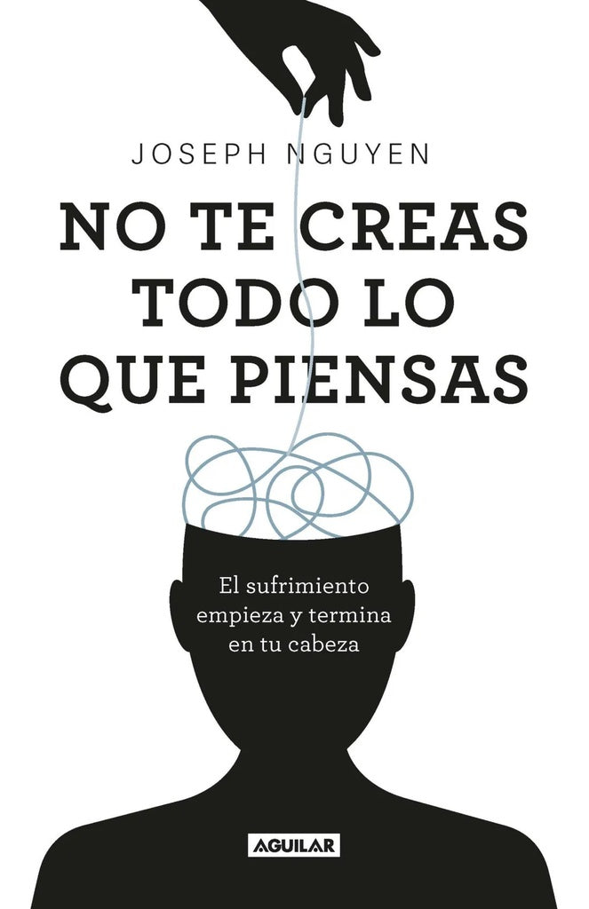 NO TE CREAS TODO LO QUE PIENSAS.. | Joseph  Nguyen