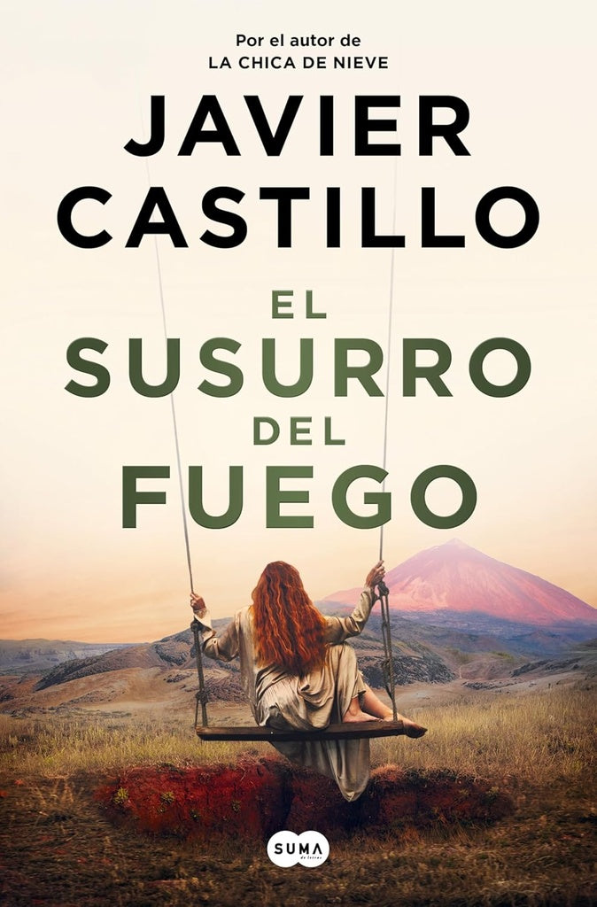 EL SUSURRO DEL FUEGO.. | Javier Castillo