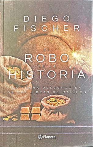 EL ROBO DE LA HISTORIA.. | Diego Fischer