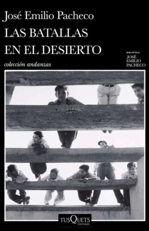 LAS BATALLAS EN EL DESIERTO.. | José Emilio  Pacheco