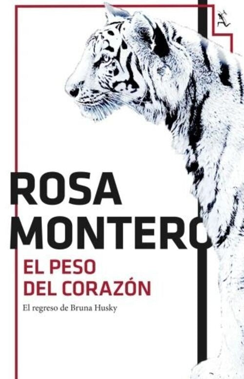 EL PESO DEL CORAZON  EL REGRESO DE BRUNA HUSKY.. | Rosa Montero