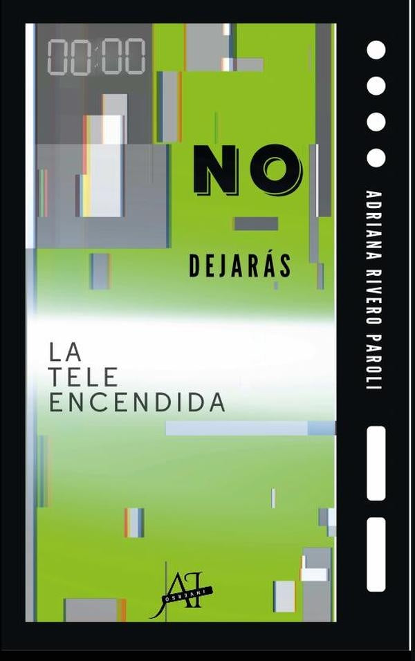 No dejarás la tele encendida  | Rivero Paroli, Viqueira
