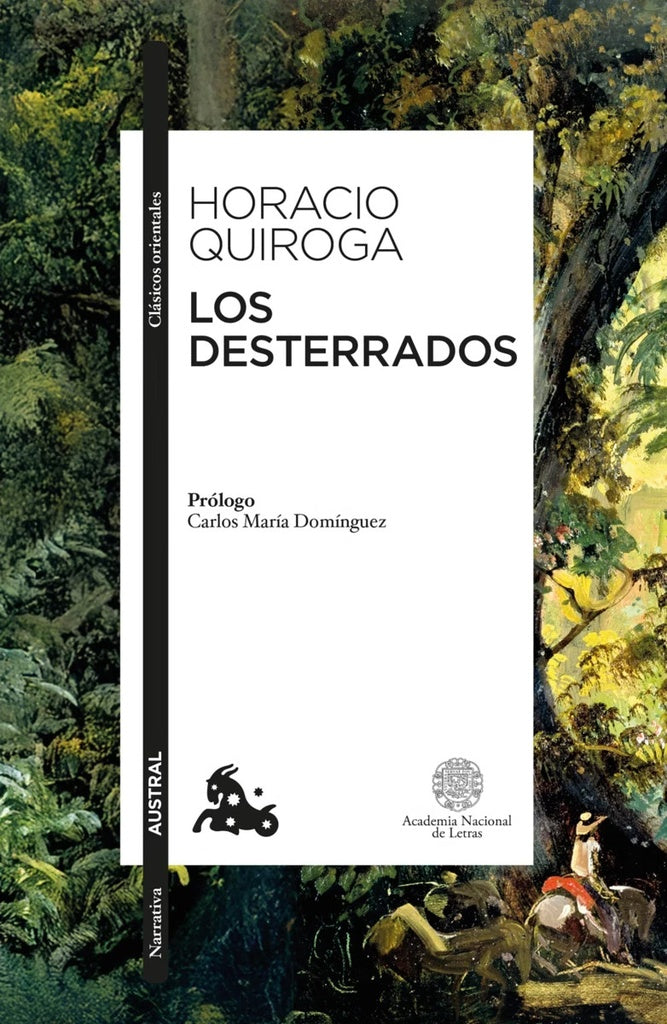 LOS DESTERRADOS.. | Horacio Quiroga