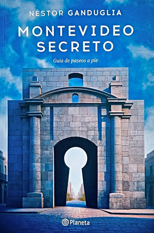 MONTEVIDEO SECRETO.. | Nestor Ganduglia