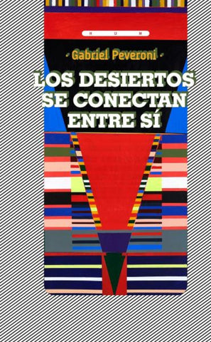 LOS DESIERTOS SE CONECTAN ENTRE SÍ | Gabriel Peveroni