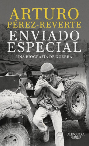Enviado especial | Arturo Perez-Reverte
