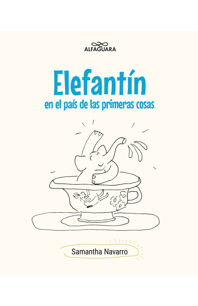 Elefantín en el país de las primeras cosas | Samantha  Navarro