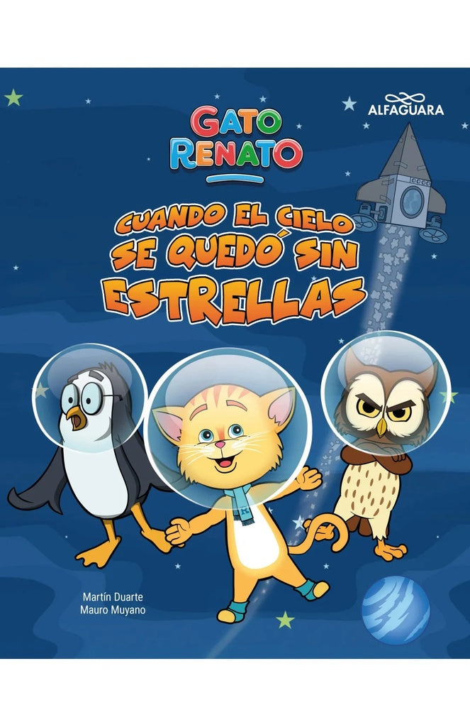 GATO RENATO. CUANDO EL CIELO SE QUEDÓ SIN ESTRELLAS  | Martín  Duarte