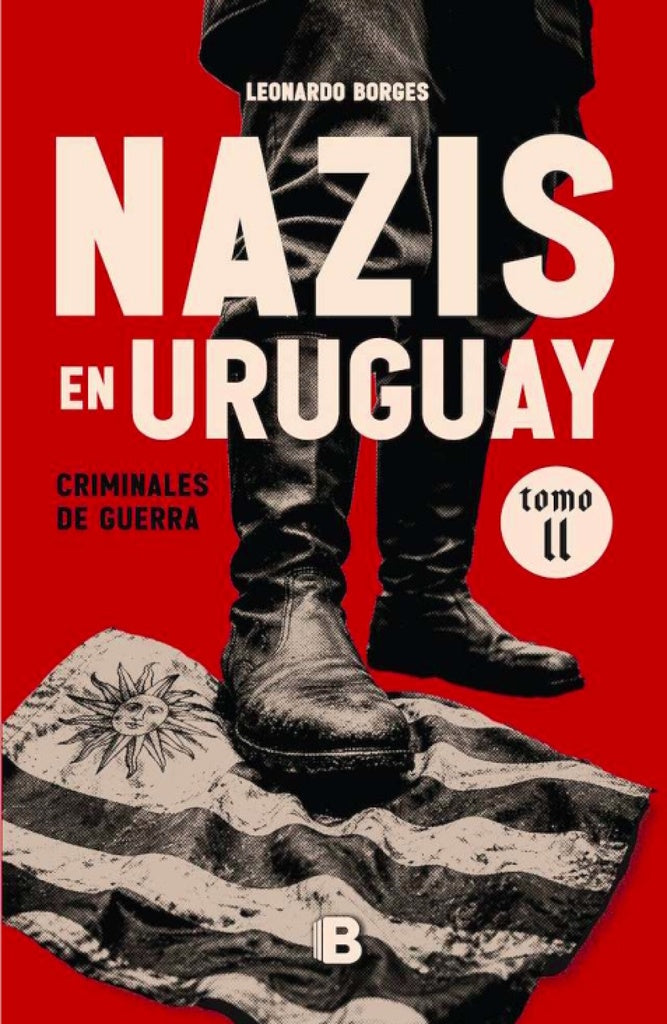 Nazis en Uruguay II  | Leonardo  Borges