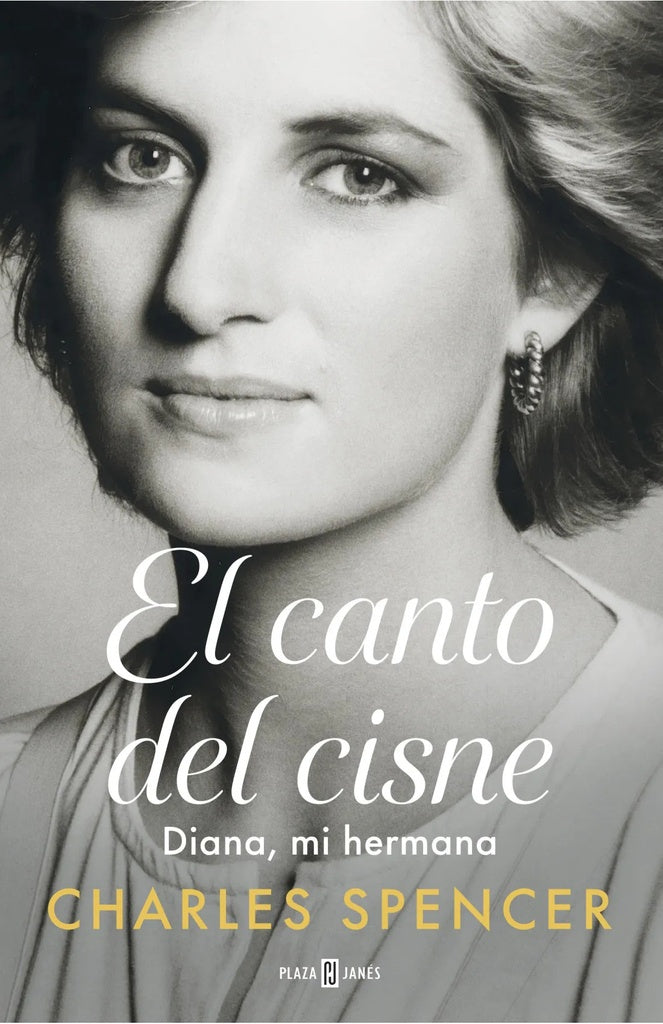 El canto del cisne. Diana, mi hermana | Charles  Spencer