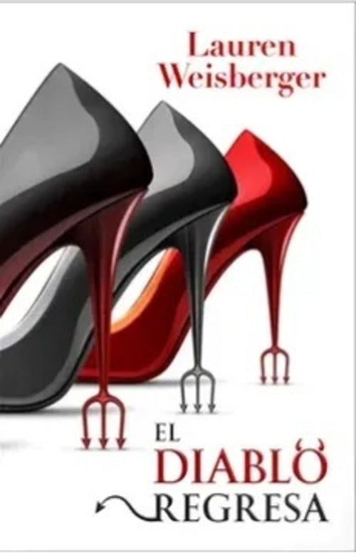EL DIABLO REGRESA. EL DIABLO VISTE A LA MODA 03.. | Lauren Weisberger