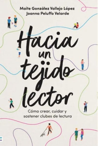 HACIA UN TEJIDO LECTOR | Maite  González Vallejo López